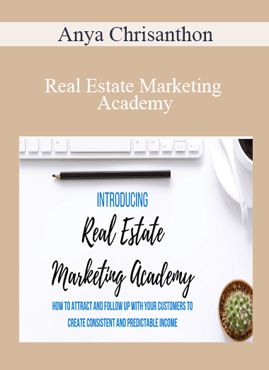 Anya Chrisanthon - Real Estate Marketing Academy