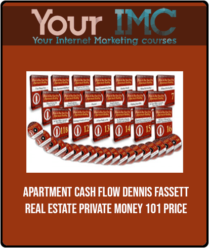 Apartment cash flow Dennis Fassett / Real Estate Private Money 101 Price