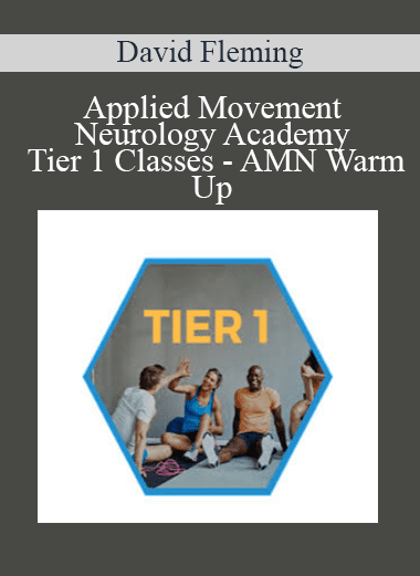 Applied Movement Neurology Academy - Tier 1 Classes - AMN Warm Up - David Fleming