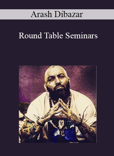 Arash Dibazar - Round Table Seminars