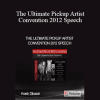 Arash Dibazar - The Ultimate Pickup Artist Convention 2012 Speech