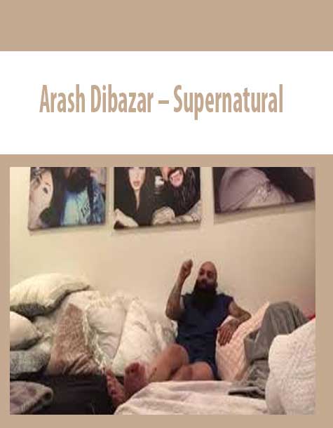 [Download Now] Arash Dibazar – Supernatural