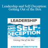 Arbinger Institute - Leadership and Self-Deception: Getting Out of the Box