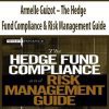 Armelle Guizot – The Hedge Fund Compliance & Risk Management Guide