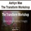 [Download Now] Ashlyn Mae - The Transform Workshop