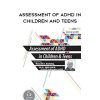 [Download Now] Assessment of ADHD in Children and Teens – Russell A. Barkley