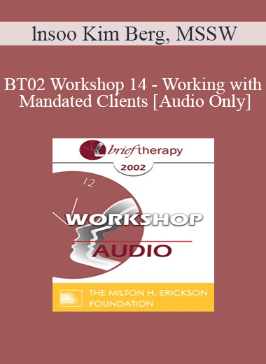 [Audio Download] BT02 Workshop 14 - Working with Mandated Clients - lnsoo Kim Berg