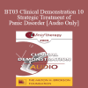 [Audio Download] BT03 Clinical Demonstration 10 - Strategic Treatment of Panic Disorder - R. Reid Wilson