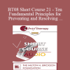 [Audio Download] BT08 Short Course 21 - Ten Fundamental Principles for Preventing and Resolving Therapeutic Resistance - Clifton Mitchell