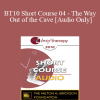 [Audio Download] BT10 Short Course 04 - The Way Out of the Cave: Using Language to Generate Solutions in Brief Therapy with Children & Adolescents - Marilyn Wedge