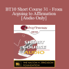 [Audio Download] BT10 Short Course 31 - From Arguing to Affirmation: A Brief Therapy Intervention for Lasting Change - John Lentz