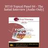 [Audio Download] BT10 Topical Panel 04 - The Initial Interview - Scott Miller