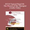 [Audio Download] BT10 Topical Panel 06 - The Person of the Therapist - Kenneth Hardy