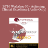 [Audio Download] BT10 Workshop 30 - Achieving Clinical Excellence: Empirical Lessons from the Field’s Most Effective Practitioners - Scott Miller