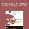 [Audio Download] BT10 Workshop 53 - Buddhist/Mindful Marriage - Jon Carlson