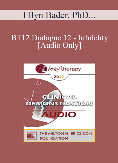 [Audio Download] BT12 Dialogue 12 - Infidelity - Ellyn Bader