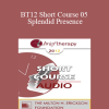 [Audio Download] BT12 Short Course 05 - Splendid Presence: The Meeting Between Buddhist/Mindfulness Practices and Clinical Hypnosis - Thomas Roberts