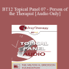 [Audio Download] BT12 Topical Panel 07 - Person of the Therapist - Scott Miller