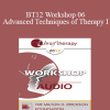 [Audio Download] BT12 Workshop 06 - Advanced Techniques of Therapy I: Resilience