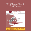 [Audio Download] BT16 Master Class 01 - Brief Therapy: Experiential Approaches Combining Gestalt and Hypnosis (I) - Jeffrey Zeig