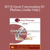 [Audio Download] BT18 Great Conversation 03 - Phobias - Robert Dilts and Jeffrey Zeig