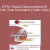 [Audio Download] BT96 Clinical Demonstration 09 - One-Time Encounters - Sophie Freud