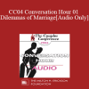 [Audio Download] CC04 Conversation Hour 01 - Dilemmas of Marriage - Cloe Madanes