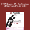 [Audio Download] CC07 Keynote 03 - The Marriage of the Future - Harville Hendrix