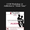 [Audio Download] CC08 Workshop 14 - Addiction to “Alone Time”: Avoidant Attachment