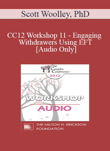 [Audio Download] CC12 Workshop 11 - Engaging Withdrawers Using EFT - Scott Woolley