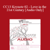 [Audio Download] CC13 Keynote 02 - Love in the 21st Century - Terry Real