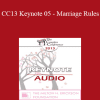 [Audio Download] CC13 Keynote 05 - Marriage Rules: Connecting with a Difficult Partner - Harriet Lerner