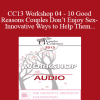 [Audio Download] CC13 Workshop 04 - 10 Good Reasons Couples Don’t Enjoy Sex- And Innovative Ways to Help Them - Marty Klein