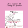 [Audio Download] CC15 Keynote 04 - Mating in Captivity: Attachment Security and Erotic Life in Couples - Esther Perel