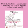 [Audio Download] CC15 Keynote 07 - Discernment Counseling for “Mixed Agenda” Couples - William Doherty