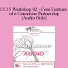 [Audio Download] CC15 Workshop 02 - Core Features of a Conscious Partnership - Harville Hendrix