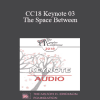 [Audio Download] CC18 Keynote 03 - The Space Between: Where Love Happens - Harville Hendrix