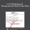 [Audio Download] CC18 Workshop 02 - Diving into the Heart of the Work: How to Produce Deep Change Quickly in Troubled Clients - Terry Real