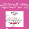 [Audio Download] CC19 Workshop 05 - Gottman Method with Escalating and Avoidant Couples Continued - Carrie Cole