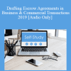 [Audio Download] The Missouribar - Drafting Escrow Agreements in Business & Commercial Transactions - 2019