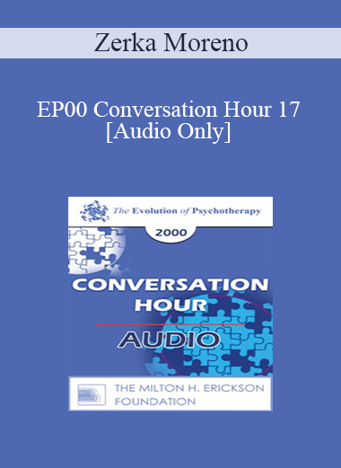 [Audio Download] EP00 Conversation Hour 17 - Zerka Moreno