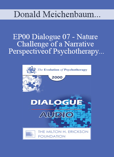 [Audio Download] EP00 Dialogue 07 - Nature and Challenge of a Narrative Perspective of Psychotherapy - Donald Meichenbaum