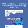 [Audio Download] EP00 Dialogue 12 - Facilitating Neurogenesis in Psychotherapy - Judd Marmor