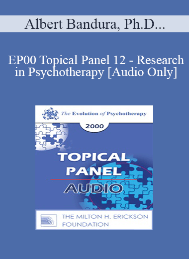 [Audio Download] EP00 Topical Panel 12 - Research in Psychotherapy - Albert Bandura