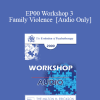 [Audio Download] EP00 Workshop 3 - Family Violence - Cloe Madanes