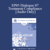 [Audio Download] EP05 Dialogue 07 - Treatment Compliance - Robert Dilts and Arnold Lazarus