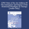 [Audio Download] EP05 State of the Art Address 09 - The Emergence and Impact of the Relational Paradigm on Therapy - Harville Hendrix