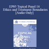 [Audio Download] EP05 Topical Panel 16 - Ethics and Treatment Boundaries - Arnold Lazarus