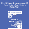 [Audio Download] EP09 Clinical Demonstration 07 - Case History/Soul History - James Hillman