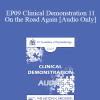 [Audio Download] EP09 Clinical Demonstration 11 - On the Road Again: Riding the Therapeutic Arrow - Erving Polster